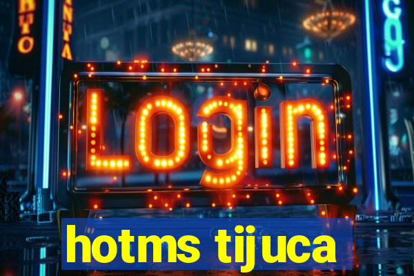 hotms tijuca